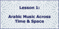lesson 1 arab music across time and space