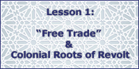 lesson 1 free trade & colonial roots of revolt