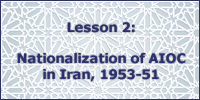 lesson 2 nationalization of AIOC in Iran, 1951-53